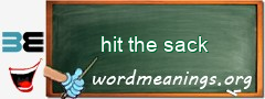 WordMeaning blackboard for hit the sack